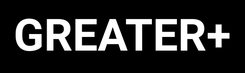 GREATER+